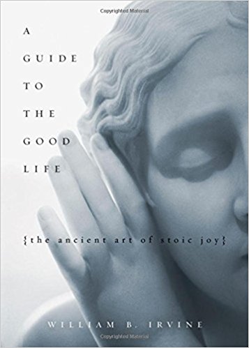Great Book: A Guide to the Good Life: The Ancient Art of Stoic Joy by William B. Irvine – A 15 min Summary