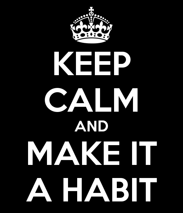 keep-calm-and-make-it-a-habit
